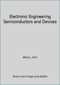 Electronic Engineering Semiconductors and Devices Hardcover A39270