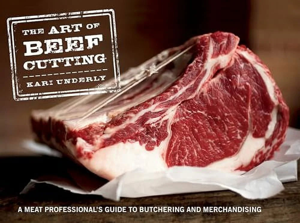 The Art of Beef Cutting: A Meat Professional's Guide to Butchering and Merchandising (Paperback) J109414